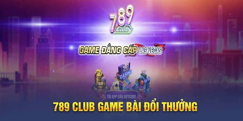 top game bài đổi thưởng 789 club 